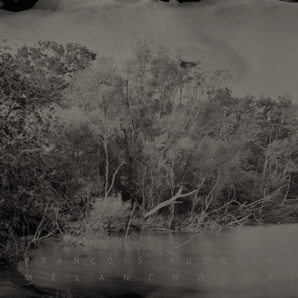 François Audrain - Melancholia