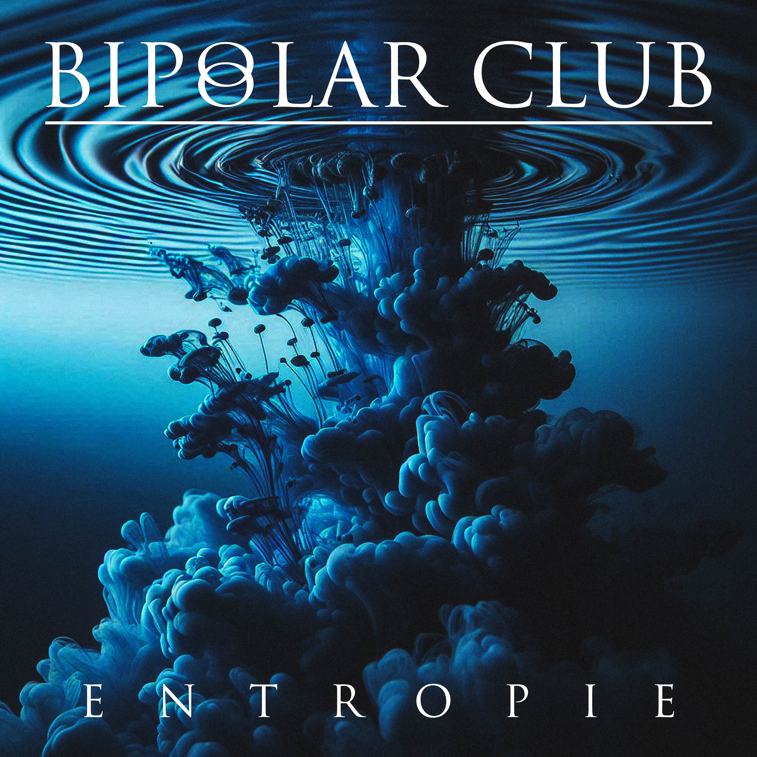 Bipolar Club – Entropie