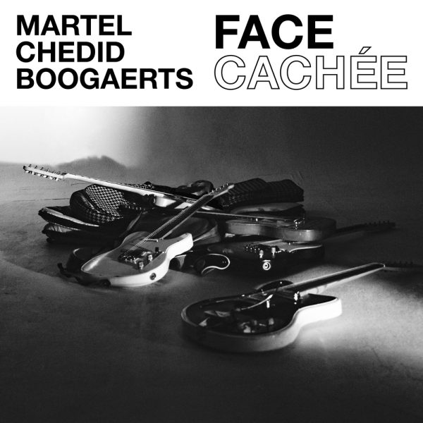 Seb Martel/Mathieu Boogaerts/Matthieu Chedid  - Face Cachée