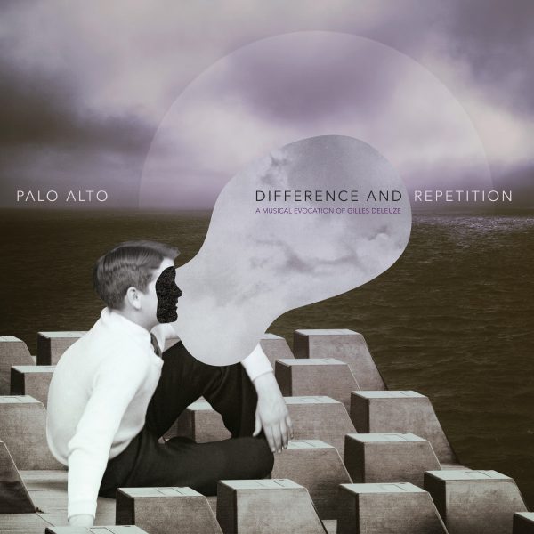 Palo Alto - Difference And Repetition