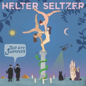 We Are Scientists-Helter Seltzer