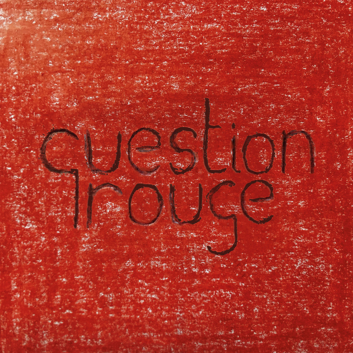 Question Rouge – Rouge
