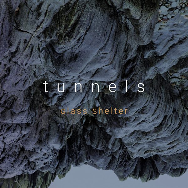 Tunnels - Glass Shelter