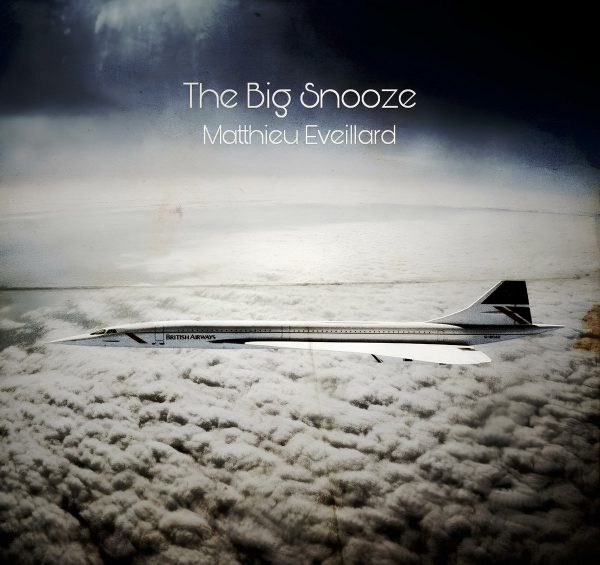 Matthieu Eveillard - The Big Snooze
