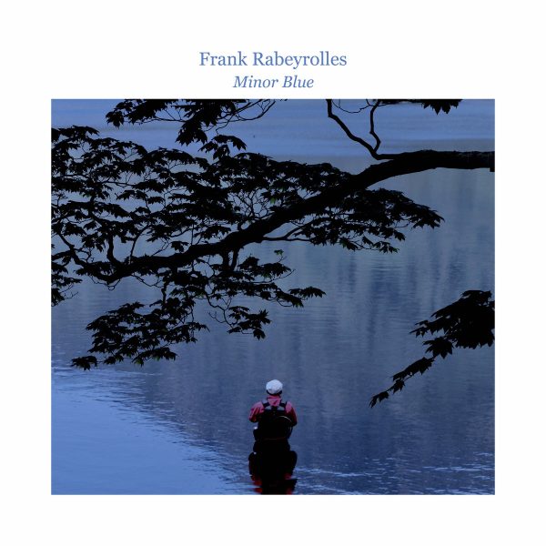 Frank Rabeyrolles - Minor Blue