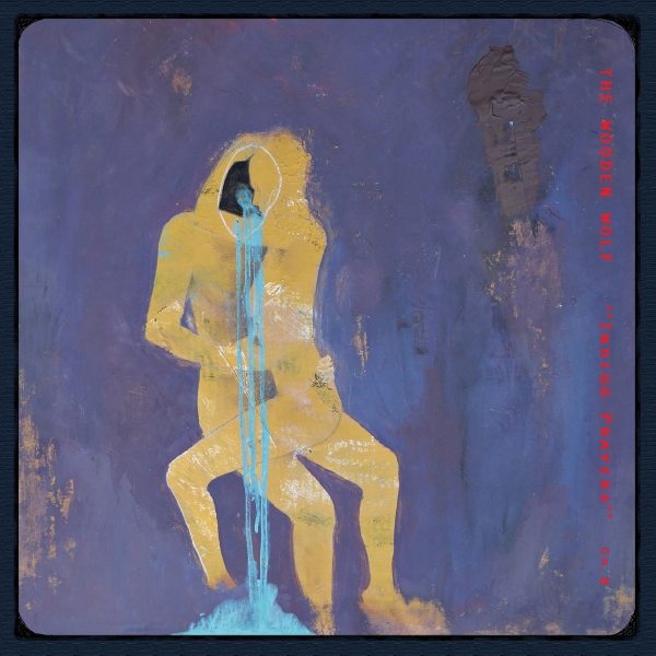 The Wooden Wolf - Indigo Prayers - Op.8