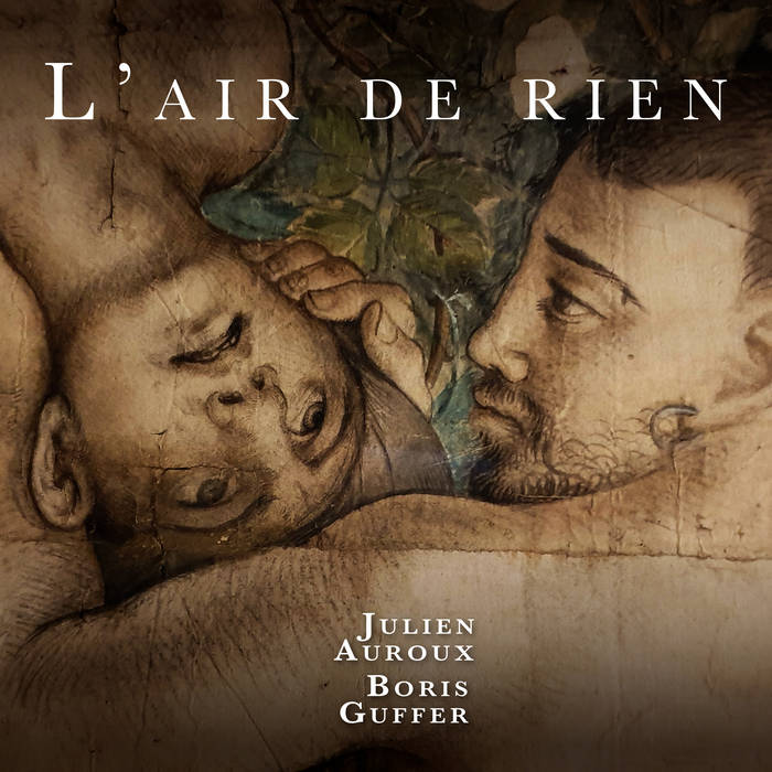 Julien Auroux & Boris Guffer – L&rsquo;air de Rien