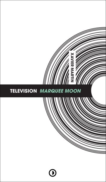 Le mythique "Marquee Moon" de Television vu par Xavier Martin