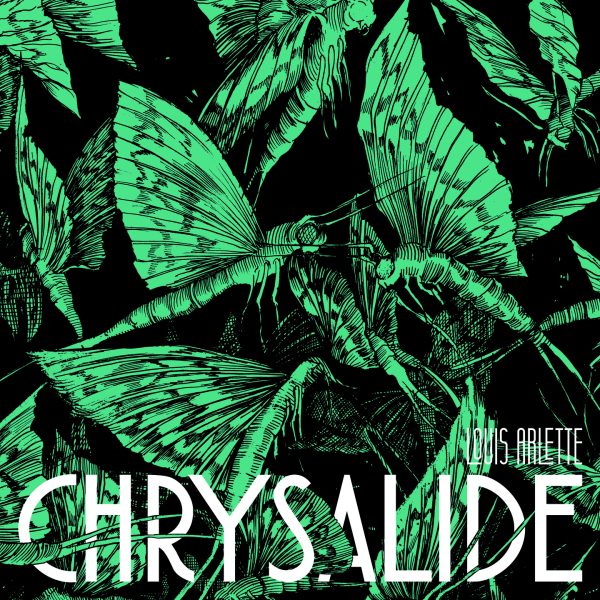 Louis Arlette - Chrysalide
