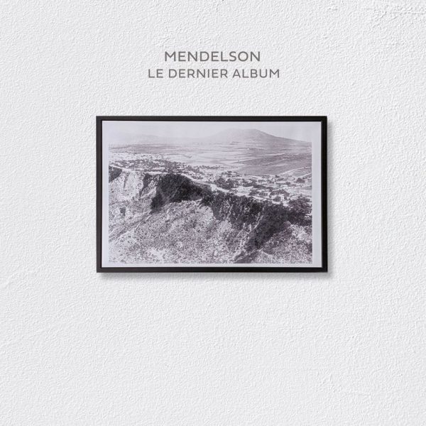Mendelson - Le Dernier Album