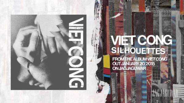 Viet Cong - Silhouettes
