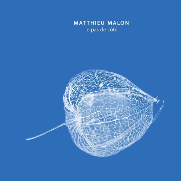 Matthieu Malon - Le Pas De Côté