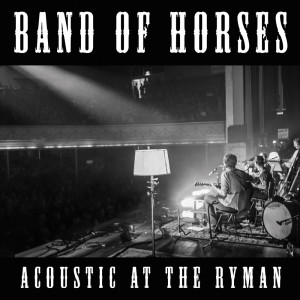 Band Of Horses - Acoustic At The Ryman