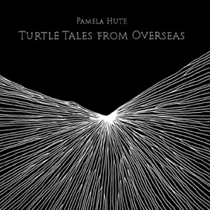 Pamela Hute - Turtle tales from overseas