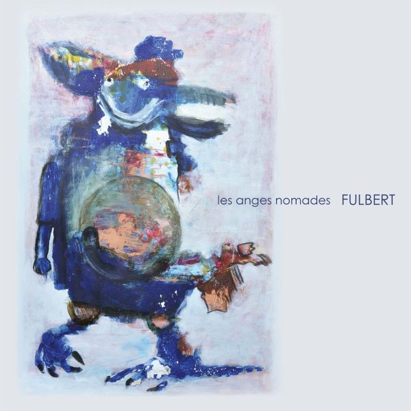 Fulbert - Les Anges Nomades